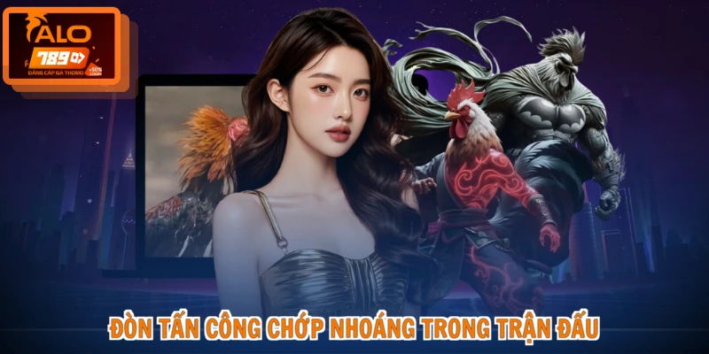 Đá Gà Cựa Sắt - Đấu Trường Rực Lửa, Kê Chiến Đỉnh Cao 3 Đòn tấn công chớp nhoáng trong trận đấu