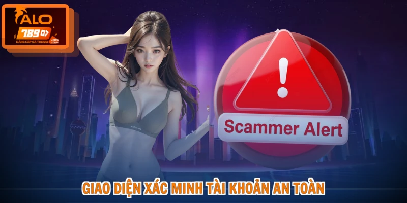 Giao diện xác minh tài khoản an toàn